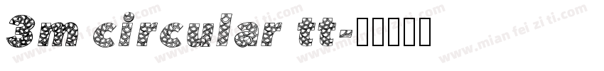 3m circular tt字体转换